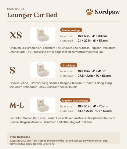 Nordpaw Lounger Car Bed size guide. XS, inner 16 by 12 inches, outer 24 by 22 inches, for miniature dogs. S, inner 16 by 16 inches, outer 27.5 by 22 inches, for small dogs. M-L, inner 16 by 30 inches, outer 41.5 by 22 inches, for medium to large dogs. Measure your dog from nose to the base of the tail; between two sizes take the larger.